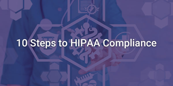 10 Steps to HIPAA Compliance - Apexon