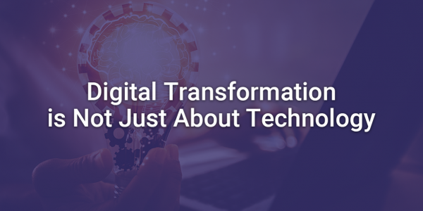 Digital Transformation Is Not Just About Technology - Apexon